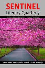9781985283497-1985283492-Sentinel Literary Quarterly: The magazine of world literature (January - March 2018)