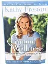 9781602860186-1602860181-Quantum Wellness: A Practical and Spiritual Guide to Health and Happiness