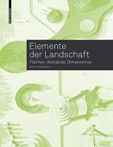 9783035618563-3035618569-Elemente der Landschaft: Flächen, Abstände, Dimensionen (German Edition)
