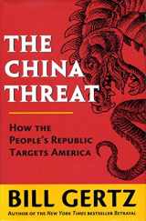 9780895262813-0895262819-The China Threat: How the People's Republic Targets America