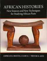 9780136155584-0136155588-African Histories: New Sources and New Techniques for Studying African Pasts