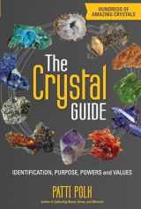 9781440247187-1440247188-The Crystal Guide: Identification, Purpose, Powers and Values