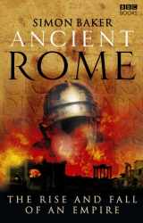 9781846072840-1846072840-Ancient Rome: The Rise and Fall of An Empire