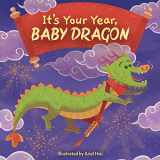 9781499814064-1499814062-It's Your Year, Baby Dragon (2)