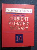 9780721637037-0721637035-Gellis & Kagan's Current Pediatric Therapy (GELLIS AND KAGAN'S CURRENT PEDIATRIC THERAPY)