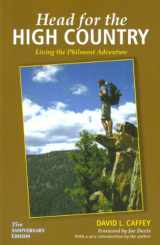 9781427636126-1427636125-Head For The High Country: Living The Philmont Adventure (35th Anniversary Edition)