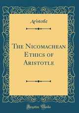 9780331200720-0331200724-The Nicomachean Ethics of Aristotle (Classic Reprint)