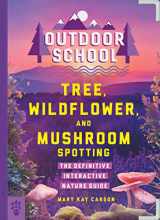 9781250750617-125075061X-Outdoor School: Tree, Wildflower, and Mushroom Spotting: The Definitive Interactive Nature Guide