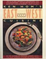 9780671688653-0671688650-Ken Hom's East Meets West Cuisine: An American Chef Redefines the Food Styles of Two Cultures