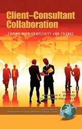 9781607522096-1607522098-Client-Consultant Collaboration: Coping with Complexity and Change (Hc) (Research in Management Consulting)