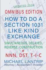 9781945627040-1945627042-How To Do A Section 1031 Like Kind Exchange: Real Estate, NNN, DST, T-I-C