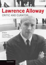 9781606064429-1606064428-Lawrence Alloway: Critic and Curator (Issues & Debates)
