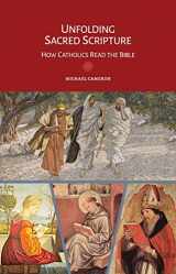 9781616712440-1616712449-Unfolding Sacred Scripture: How Catholics Read the Bible