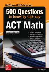 9781260108347-1260108341-500 ACT Math Questions to Know by Test Day, Second Edition (Mcgraw Hill's 500 Questions to Know by Test Day)