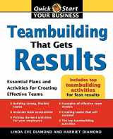 9781402207464-1402207468-Teambuilding That Gets Results: Essential Plans and Activities for Creating Effective Teams (Quick Start Your Business)