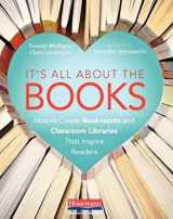 9780325098135-0325098131-It’s All About the Books: How to Create Bookrooms and Classroom Libraries That Inspire Readers