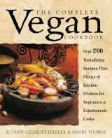 9780761529514-0761529519-The Complete Vegan Cookbook: Over 200 Tantalizing Recipes, Plus Plenty of Kitchen Wisdom for Beginners and Experienced Cooks