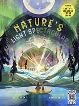9780711251977-0711251975-Glow in the Dark: Nature's Light Spectacular: 12 stunning scenes of Earth's greatest light shows