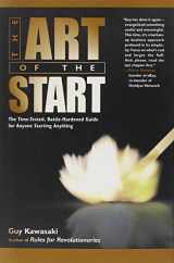 9781591840565-1591840562-The Art of the Start: The Time-Tested, Battle-Hardened Guide for Anyone Starting Anything