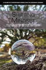 9781648025587-1648025587-Shifting the Mindset: Socially Just Leadership Education (Contemporary Perspectives on Leadership Learning)