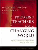 9780787974640-0787974641-Preparing Teachers For a Changing World: What Teachers Should Learn and Be Able to Do (Jossey-Bass Education Series)