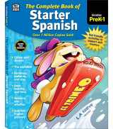 9781483826851-1483826856-Complete Book of Starter Spanish Workbook for Kids, PreK-Grade 1 Spanish Learning, Basic Spanish Vocabulary, Colors, Shapes, Alphabet, Numbers, Seasons, Weather With Tracing and Coloring Activities