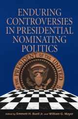 9780822958499-082295849X-Enduring Controversies in Presidential Nominating Politics