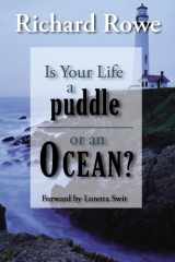 9781600131332-1600131336-Is Your Life a puddle or an Ocean