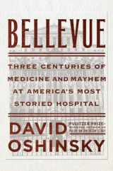 9780385523363-038552336X-Bellevue: Three Centuries of Medicine and Mayhem at America's Most Storied Hospital
