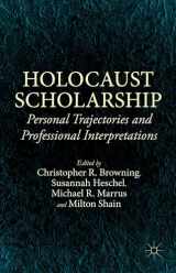 9781137514189-1137514183-Holocaust Scholarship: Personal Trajectories and Professional Interpretations