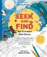 9781784987541-1784987549-Seek and Find: New Testament Activity Book: Learn All About Jesus! (Christian Coloring and activity book to gift kids ages 4-8)