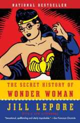 9780804173407-0804173400-The Secret History of Wonder Woman