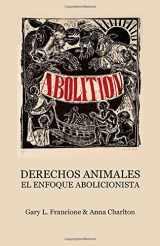 9780996719285-0996719288-Derechos Animales: El Enfoque Abolicionista (Spanish Edition)