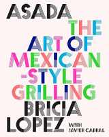 9781419762888-1419762885-Asada: The Art of Mexican-Style Grilling