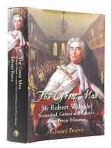 9780224071819-0224071815-The Great Man: Sir Robert Walpole: Scoundrel, Genius and Britain's First Prime Minister