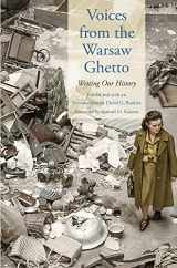 9780300236729-0300236727-Voices from the Warsaw Ghetto: Writing Our History (Posen Library of Jewish Culture and Civilization)