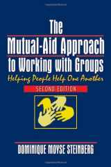 9780789014610-0789014610-The Mutual-Aid Approach to Working with Groups: Helping People Help One Another, Second Edition