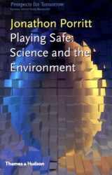 9780500280737-0500280738-Playing Safe: Science and the Environment (Prospects for Tomorrow)