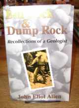 9780963391933-0963391933-Bin Rock and Dump Rock: Recollections of a Geologist : With Ten Years of Non-Geological Essays