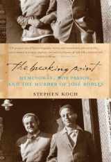 9781582437989-158243798X-The Breaking Point: Hemingway, Dos Passos, and the Murder of Jose Robles