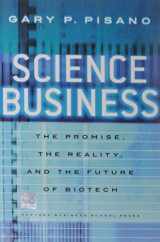 9781591398400-1591398401-Science Business: The Promise, the Reality, and the Future of Biotech