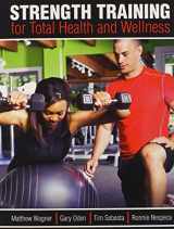 9781465218186-1465218181-Strength Training for Total Health and Wellness