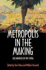 9780520226272-0520226275-Metropolis in the Making: Los Angeles in the 1920s
