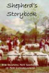 9781466230507-1466230509-Shepherd's Storybook: For Training New Pastors of New Congregations