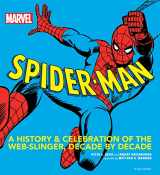 9780760375631-0760375631-MARVEL Spider-Man: A History and Celebration of the Web-Slinger, Decade by Decade