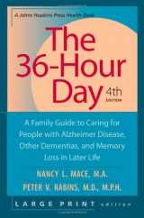 9780801885105-0801885108-The 36-Hour Day, fourth edition, large print: The 36-Hour Day: A Family Guide to Caring for People with Alzheimer Disease, Other Dementias, and Memory ... Life (A Johns Hopkins Press Health Book)
