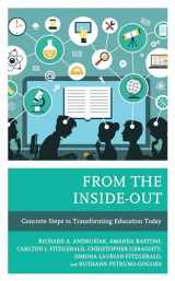 9781475853766-1475853769-From the Inside-Out: Concrete Steps to Transforming Education Today
