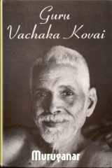9780971137189-0971137188-Guru Vachaka Kovai (The Garland of Guru's Sayings)