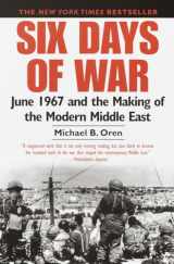 9780345461926-0345461924-Six Days of War: June 1967 and the Making of the Modern Middle East