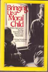 9780201164435-0201164434-Bringing Up a Moral Child: A New Approach for Teaching Your Child to Be Kind, Just, and Responsible